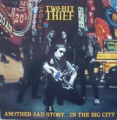 Two-Bit Thief ‎– Another Sad Story...In The Big City