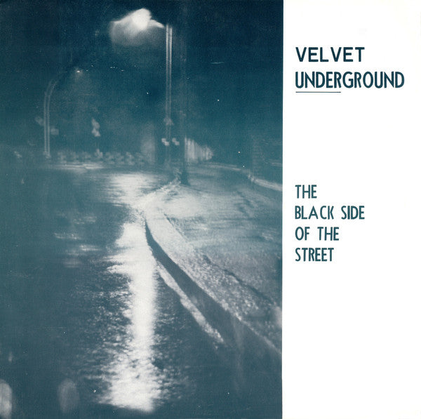 Velvet Underground ‎– The Black Side Of The Street - (unofficial)