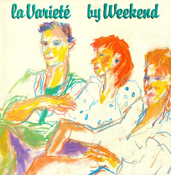 Weekend ‎– La Varieté