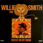 Willie "The Lion" Smith – Music On My Mind
