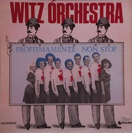 Witz Orchestra ‎– Proffimamente... Non Stop