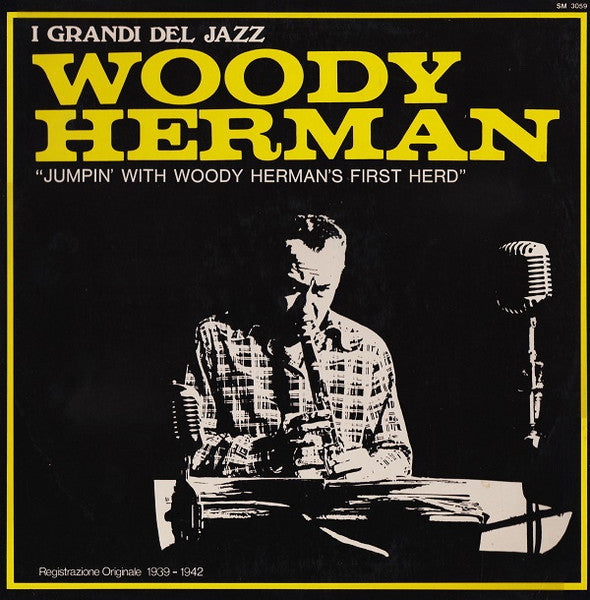 Woody Herman And His Orchestra – Jumpin' With Woody Herman's First Herd