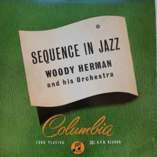 Woody Herman And His Orchestra – Sequence In Jazz (10")