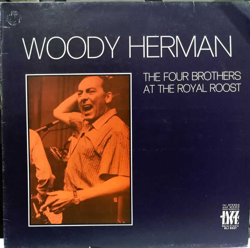 Woody Herman ‎– The Four Brothers At The Royal Roost